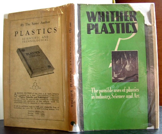 Image for Whither Plastics the Possible Uses of Plastics in Industry Science and Art