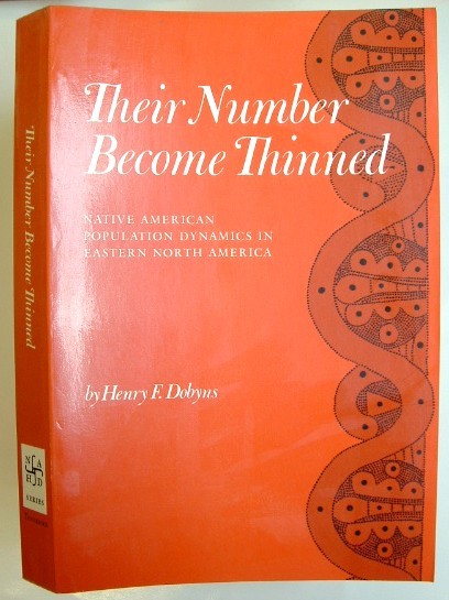 Image for Their Number Become Thinned: Native American Population Dynamics in Eastern North America