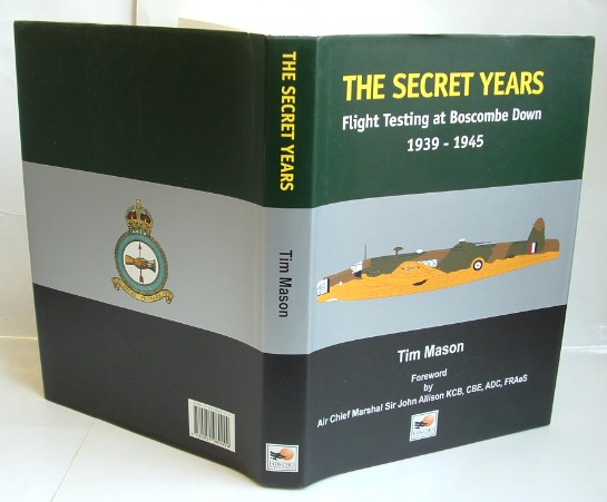 Image for The Secret Years : Flight Testing at Boscombe Down, 1939-1945