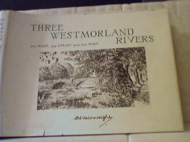 Image for Three Westmorland Rivers the Kent, the Sprint and the Mint