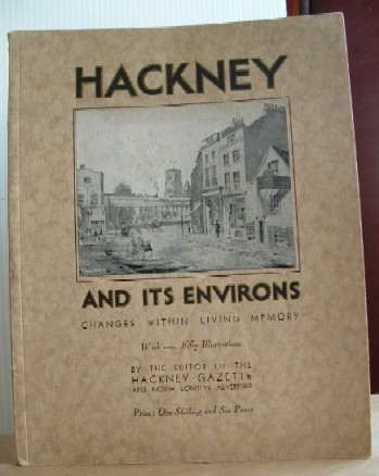 Image for Hackney and Its Environs Changes Within Living Memory