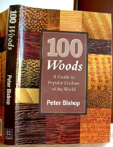 Image for 100 Woods: Guide to Popular Timbers of the World