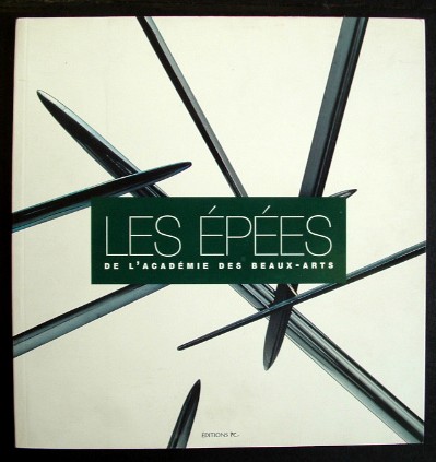Image for Les Epees De l'Academie Des Beaux Arts