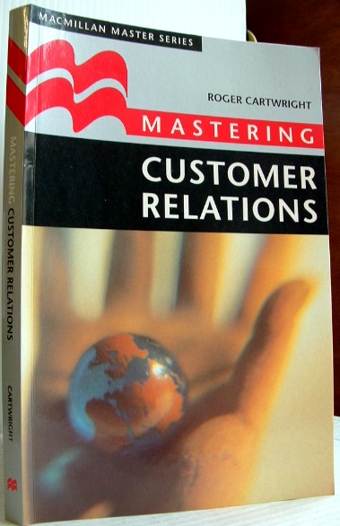 Image for Mastering Customer Relations