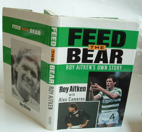Image for Feed the Bear Roy Aitken's Own Story