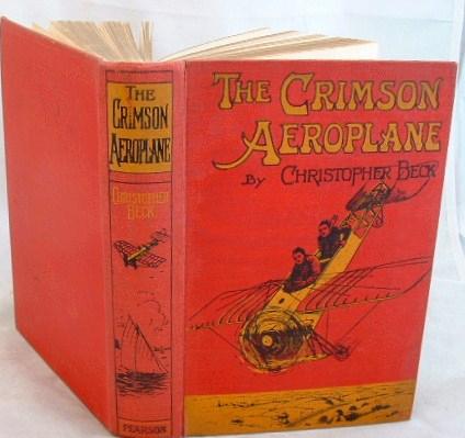Image for The Crimson Aeroplane a Thrilling Story of Adventure in the Clouds and on the Earth
